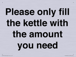 Please only fill the kettle with the amount you need